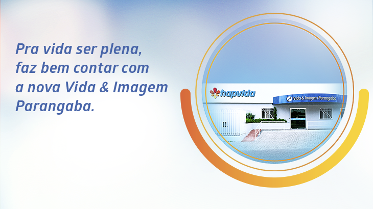 Conte com a Nova Vida & Imagem Parangaba - Hapvida - Plano 